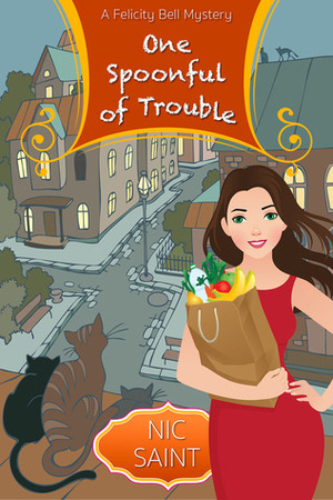 One Spoonful of Trouble by Nic Saint