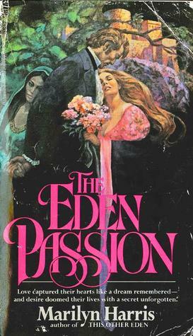 The Eden Passion by Marilyn Harris