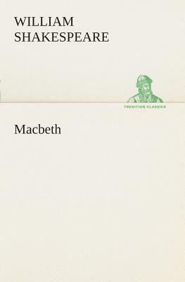 Macbeth by William Shakespeare