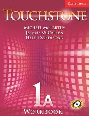 Touchstone 1 a Workbook a Level 1 by Michael J. McCarthy, Jeanne McCarten, Helen Sandiford