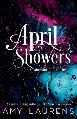 April Showers by Amy Laurens