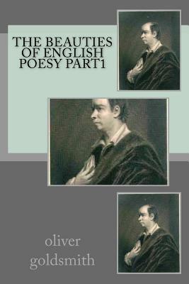 The beauties of English poesy part1 by Oliver Goldsmith