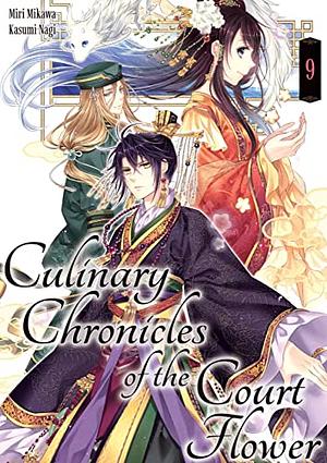 Culinary Chronicles of the Court Flower: Volume 9 by Miri Mikawa