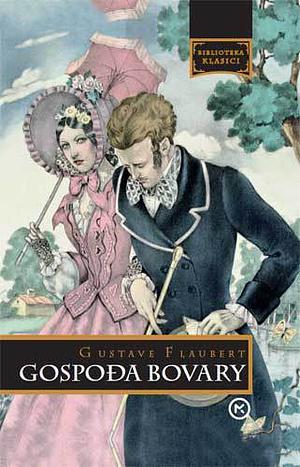 Gospođa Bovary by Gustave Flaubert