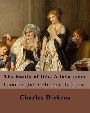 The battle of life. A love story. By: Charles Dickens, and By: Daniel Maclise, By: Richard Doyle (illustrator), By: Clarkson Frederick Stanfield(Illus by Daniel Maclise, Richard Doyle, Clarkson Stanfield