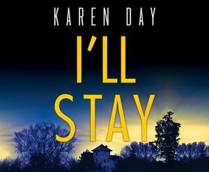 I'll Stay by Karen Day