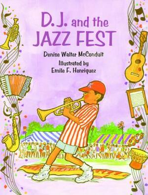 D. J. and the Jazz Fest by Denise McConduit