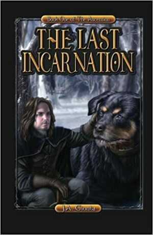 The Last Incarnation by J.A. Giunta