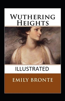 Wuthering Heights Illustrated by Emily Brontë