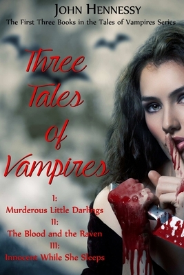 Three Tales of Vampires by John Hennessy