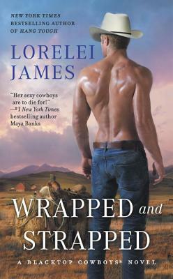 Wrapped and Strapped by Lorelei James