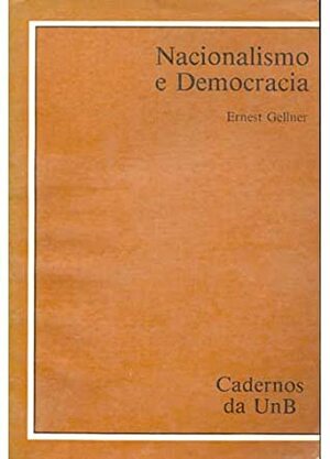 Nacionalismo e Democracia by Ernest Gellner