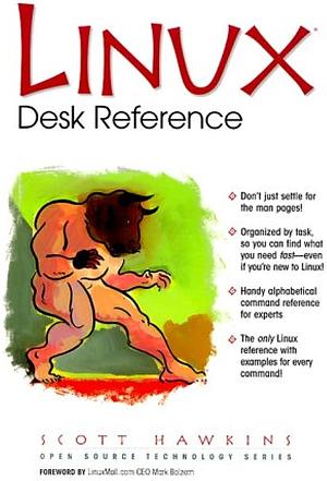 Linux Desk Reference by Scott Hawkins