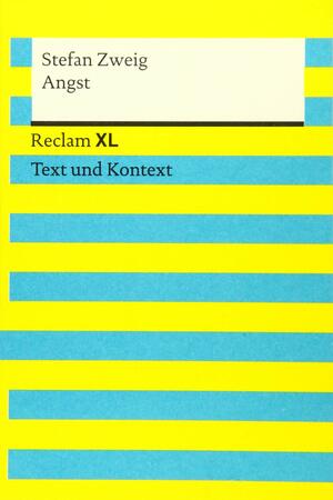 Angst: Reclam XL - Text und Kontext by Stefan Zweig