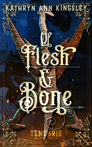 Of Flesh & Bone by Kathryn Ann Kingsley