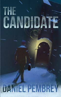 The Candidate: A Luxembourg Thriller by Daniel Pembrey
