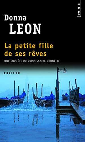 La Petite Fille de ses rêves by Donna Leon