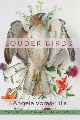 Louder Birds by Angela Voras-Hills