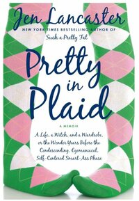 Pretty in Plaid by Jen Lancaster