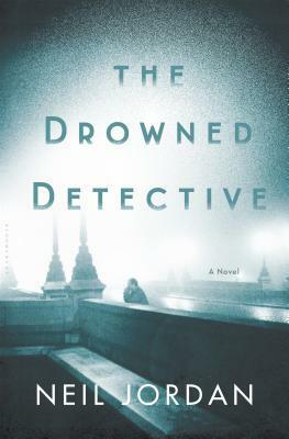 The Drowned Detective by Neil Jordan