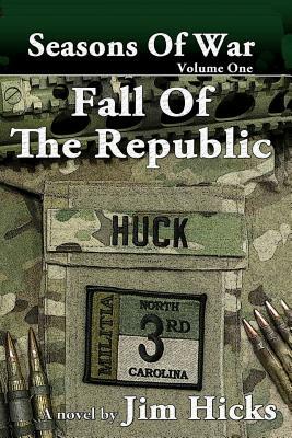 Fall of the Republic by Jim Hicks