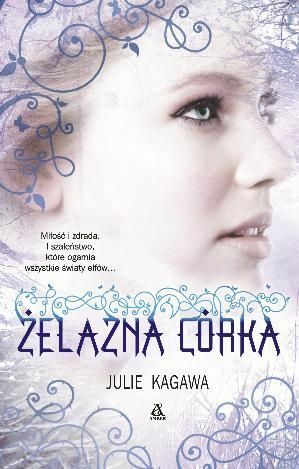 Żelazna Córka by Julie Kagawa