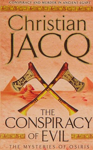 The Conspiracy of Evil by Christian Jacq