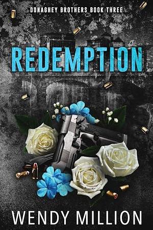 Redemption: A Mafia Romance by Wendy Million, Wendy Million