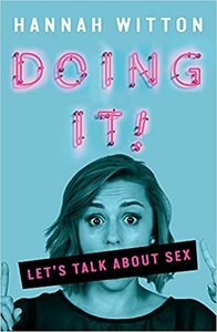 Doing It!: Let's Talk About Sex by Hannah Witton