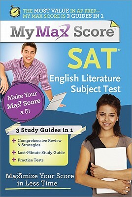 SAT Literature Subject Test: Maximize Your Score in Less Time by Steven Fox