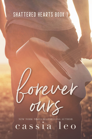 Forever Ours by Cassia Leo
