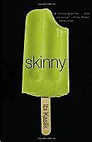 Skinny by Ibi Kaslik