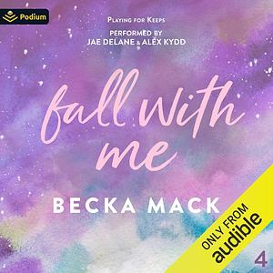 Fall With Me by Becka Mack