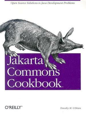 Jakarta Commons Cookbook by Timothy M. O'Brien