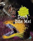 Don't Bite Me! by World Book, Inc