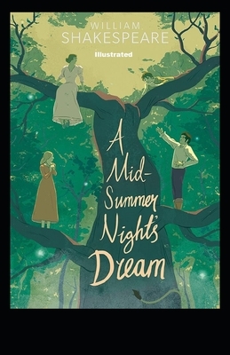 A Midsummer Night's Dream Illustrated by William Shakespeare