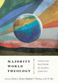 Majority World Theology: Christian Doctrine in Global Context by 