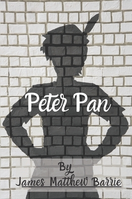 Peter Pan: And Wendy by J.M. Barrie