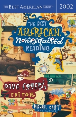 The Best American Nonrequired Reading 2002 by Dave Eggers, Michael Cart