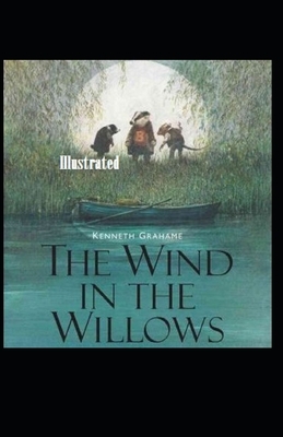 The Wind in the Willows Illustrated by Kenneth Grahame