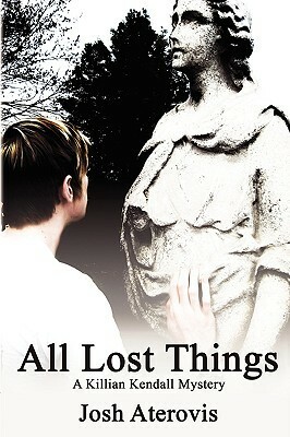 All Lost Things by Josh Aterovis