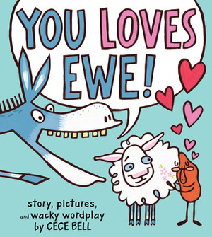 You Loves Ewe! by Cece Bell
