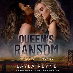 Queen's Ransom by Layla Reyne