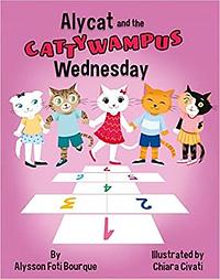 Alycat and the Cattywampus Wednesday by Alysson Foti Bourque