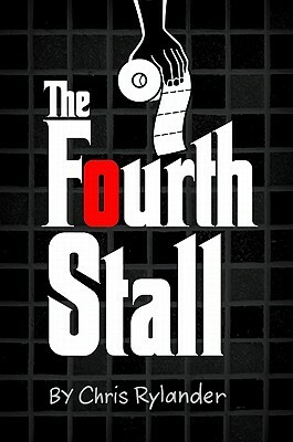 The Fourth Stall by Chris Rylander