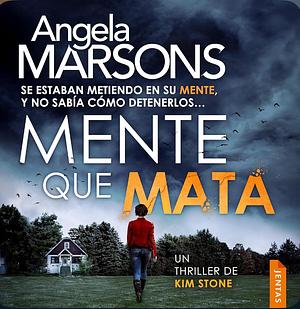 Mente que mata by Angela Marsons