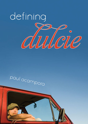 Defining Dulcie by Paul Acampora