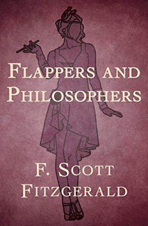 Flappers and Philosophers by F. Scott Fitzgerald