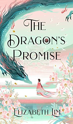 The Dragon's Promise by Elizabeth Lim