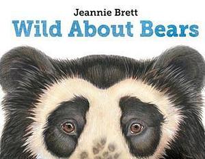 Wild About Bears by Jeannie Brett, Jeannie Brett